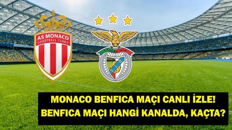 Monaco Benfica hangi kanalda ne zaman eşleşiyor?