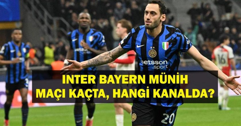 Bayern Münih Inter Match ne zaman, saat kaç? UEFA Şampiyonlar Ligi (UCL) Bayern Münih Inter Maç hangi kanalda? Hakan Çalhanoğlu ilk 11’e başlayacak mı? Bayern Münih Inter Mümkün olan 11’ler