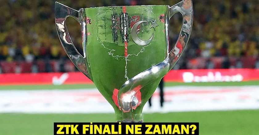 Ziraat Türkiye Kupası Final Maç Tarihi ve Yer! ZTK finalleri ne zaman, hangi tarihte ve nerede oynanacak?