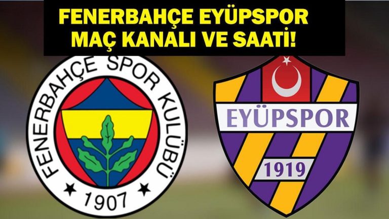 Hangi kanalda Fenerbahçe Eyesporpor? Fenerbahce Eyespor Eşleşmesi, ne zaman? Trendyol Süper Ligi Fenerbahçe İKAS EYUPSPOR İLK 11’ler
