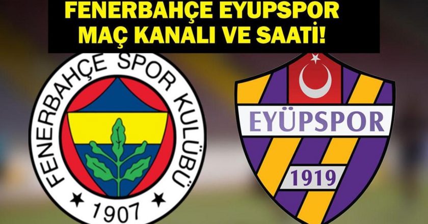 Hangi kanalda Fenerbahçe Eyesporpor? Fenerbahce Eyespor Eşleşmesi, ne zaman? Trendyol Süper Ligi Fenerbahçe İKAS EYUPSPOR İLK 11’ler
