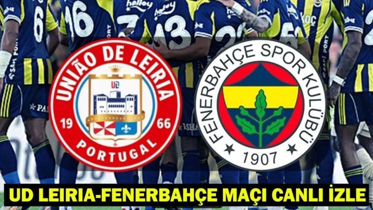 UD Leiria-Fenerbahçe hazırlık maçı hangi kanalda, saat kaçta?