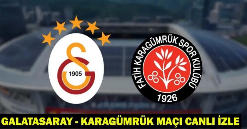 GALATASARAY – KARAGÜMRÜK MAÇI CANLI İZLE: Galatasaray – Karagümrük maçı hangi kanalda, saat kaçta? Galatasaray