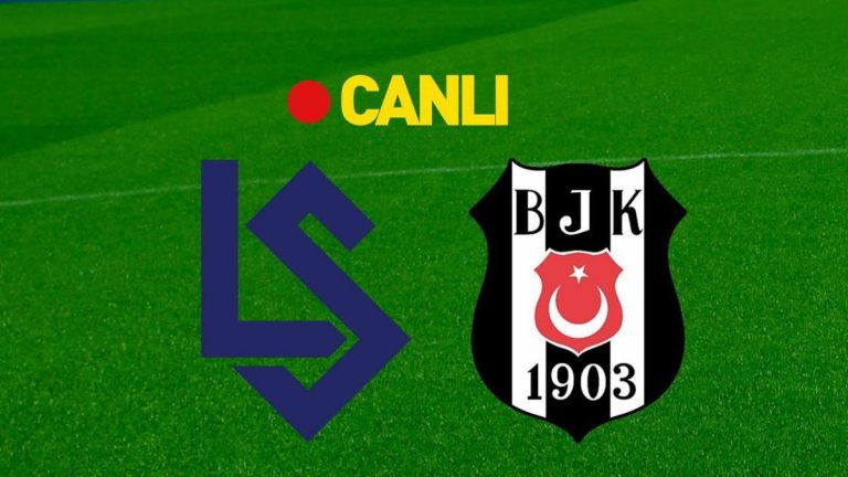 MAÇA DOĞRU | Lausanne – Beşiktaş Maçına Doğru | Muhtemel 11’ler, yayın detayları ve anlık gelişmeler