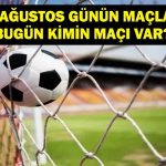 30 AĞUSTOS BUGÜN KİMİN MAÇI VAR? Galatasaray Çaykur Rizespor Hangi Kanalda, Saat Kaçta? 30 Ağustos Günün Maçları