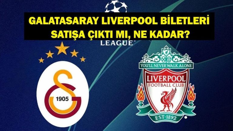 Galatasaray Liverpool maç bileti satışa çıktı mı? Bilet fiyatları ne kadar?
