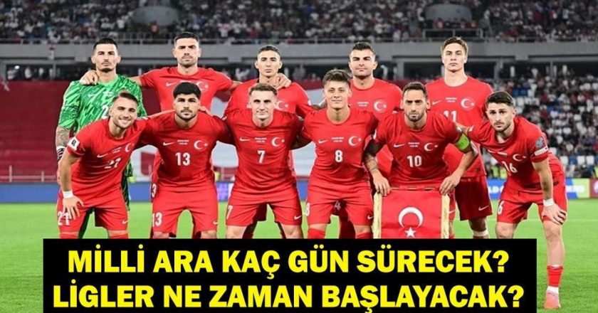 MİLLİ ARA NE ZAMAN BİTECEK? Süper Lig’de Milli Ara Kaç Gün Sürecek? Ligler Ne Zaman Başlayacak?