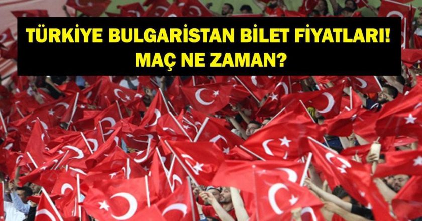 TÜRKİYE BULGARİSTAN MAÇ BİLETİ NE KADAR? Dünya Kupası Türkiye Bulgaristan Maçı Ne Zaman? Maç Nerede Oynanacak?