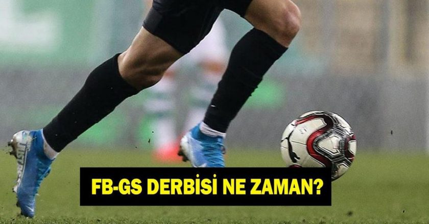 FENERBAHÇE GALATASARAY MAÇI NE ZAMAN? Fenerbahçe Galatasaray maçı hangi kanalda?