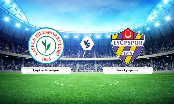 CANLI | Çaykur Rizespor – Eyüpspor karşılaşması! Maç tarihi, saati ve yayın bilgileri! – 13 Aralık 2025